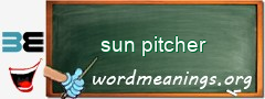 WordMeaning blackboard for sun pitcher